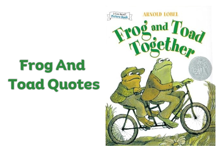 Hop into Inspiration: Explore 50 Frog and Toad Book Quotes