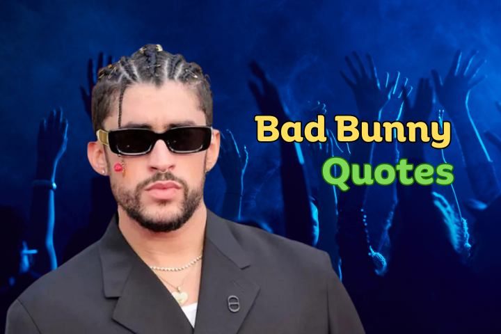 100+ Bad Bunny Quotes For Inspiration And Motivation